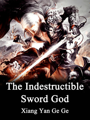 The Indestructible Sword God